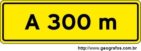 Placa de Advertência 300 Metros