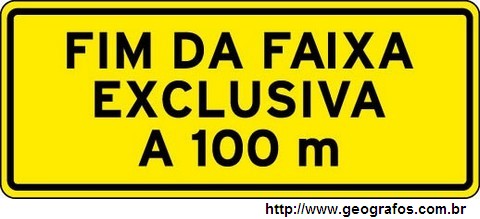 Placa Fim da Faixa Exclusiva