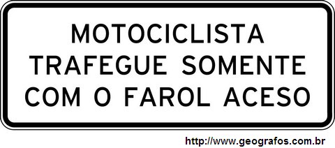 Placa Motociclista Trafegue Somente Com Farol Aceso