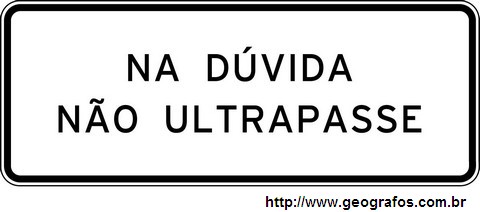 Placa Na Dúvida Não Ultrapasse