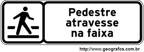 Placa Pedestre Atravesse na Faixa