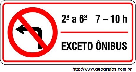 Placa Proibido Virar a Esquerda