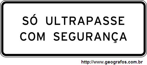 Placa Só Ultrapasse Com Segurança
