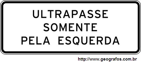 Placa Ultrapasse Somente Pela Esquerda